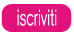 Iscriviti!